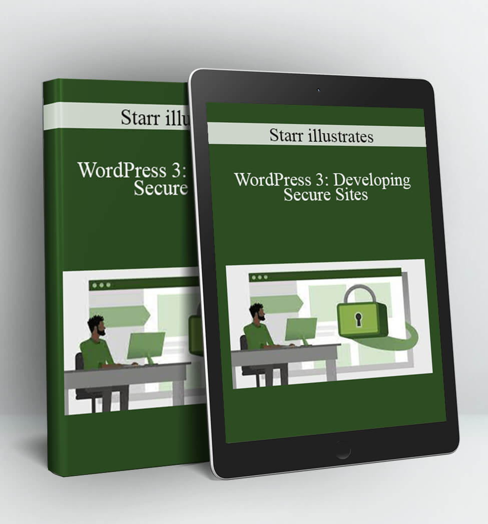 WordPress 3: Developing Secure Sites - Starr illustrates