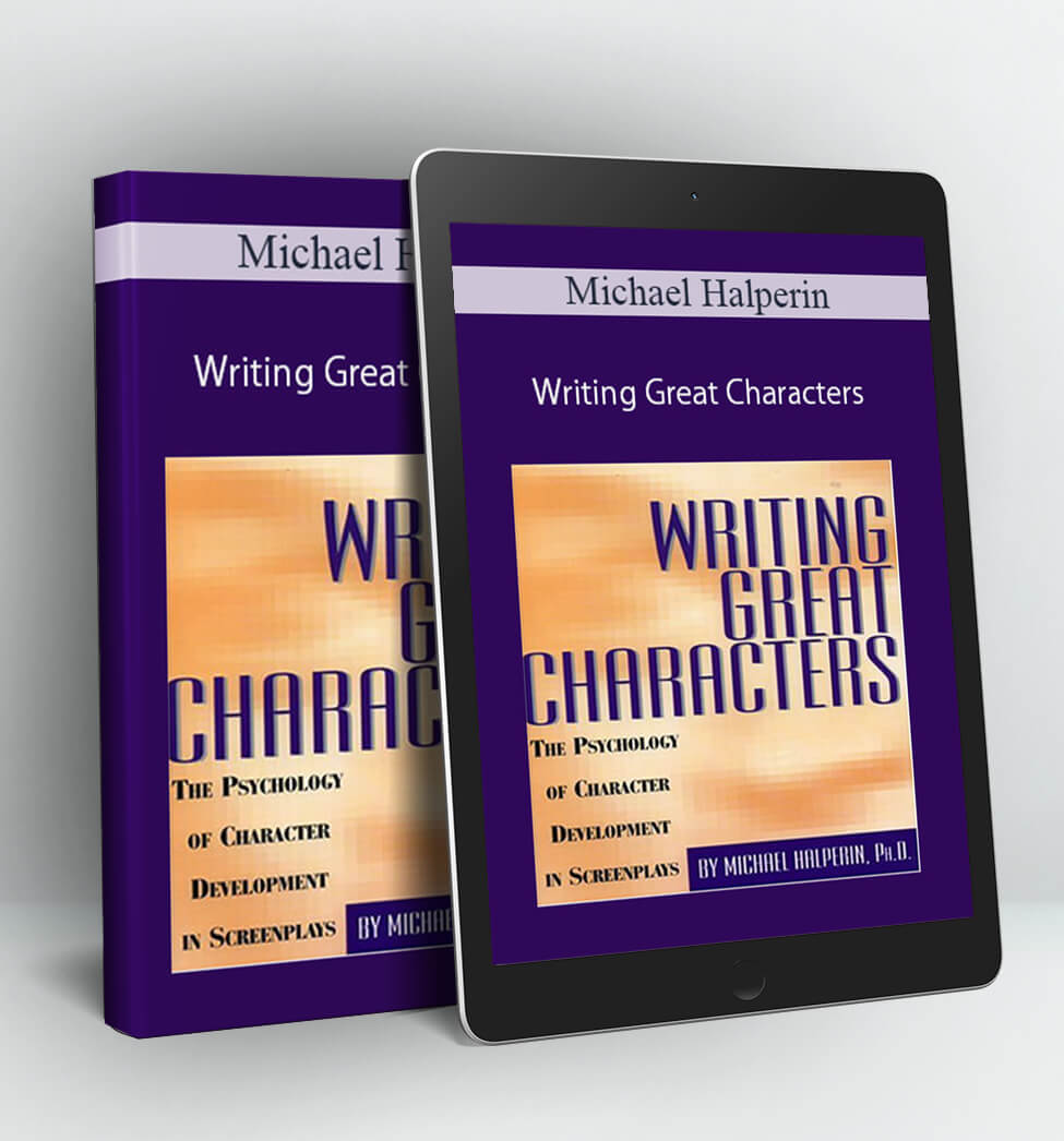 Writing Great Characters - Michael Halperin