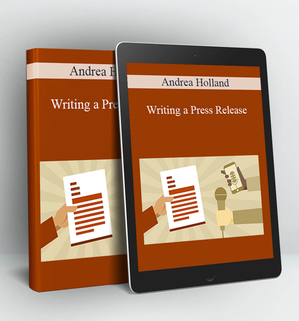 Writing a Press Release - Andrea Holland