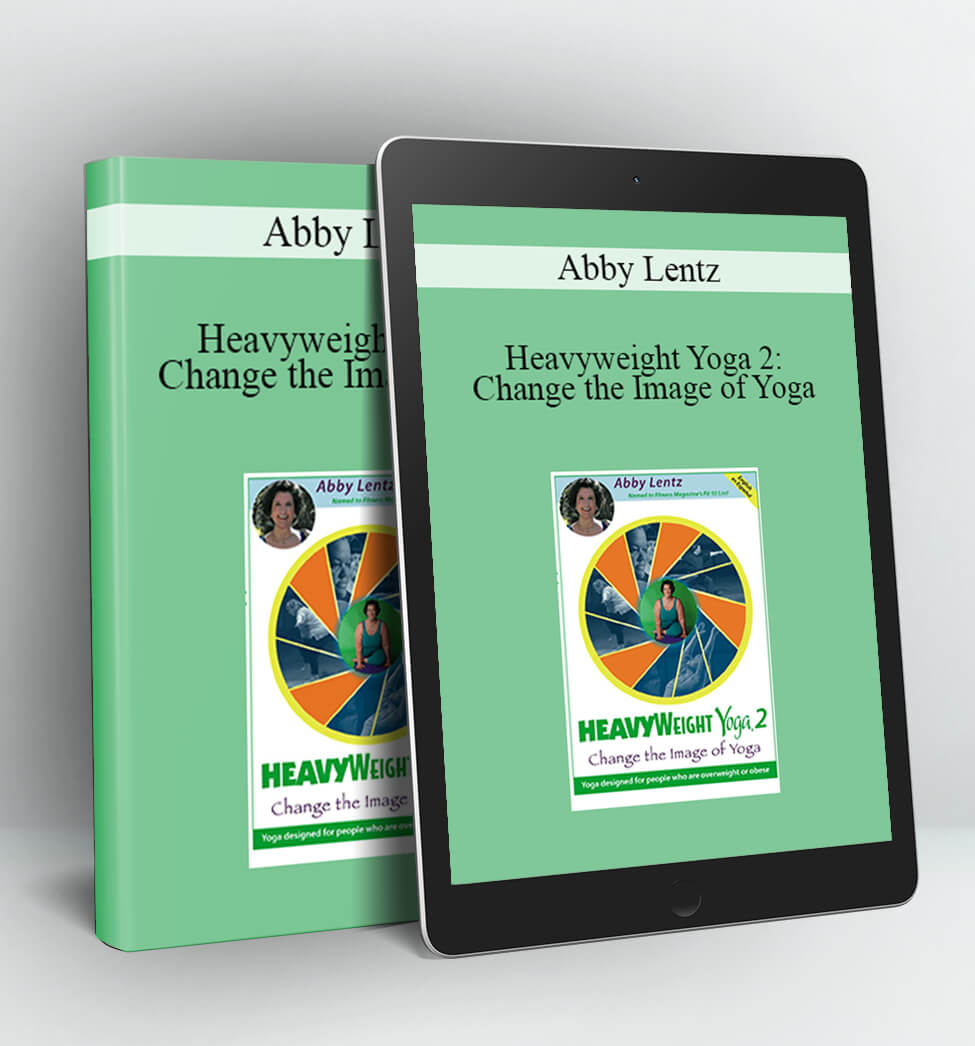 Heavyweight Yoga 2: Change the Image of Yoga - Abby Lentz