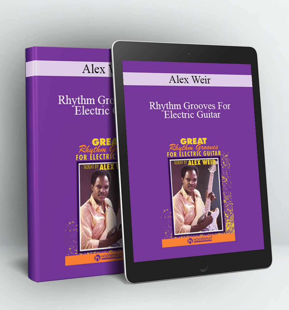 Rhythm Grooves For Electric Guitar - Alex Weir