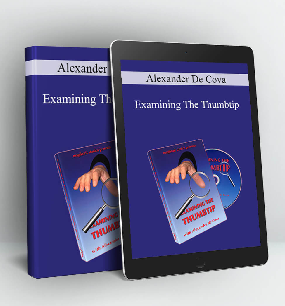 Examining The Thumbtip - Alexander De Cova