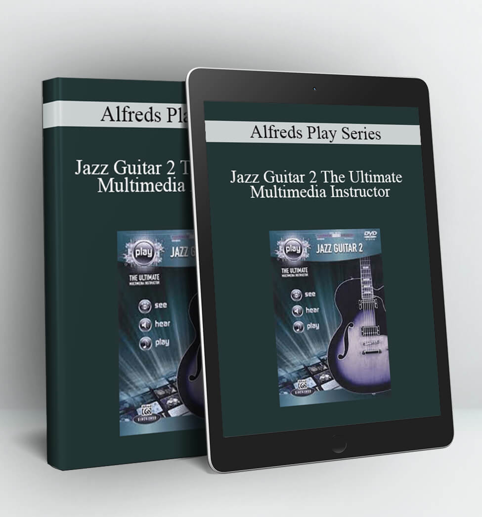 Jazz Guitar 2 The Ultimate Multimedia Instructor - Alfreds Play Series