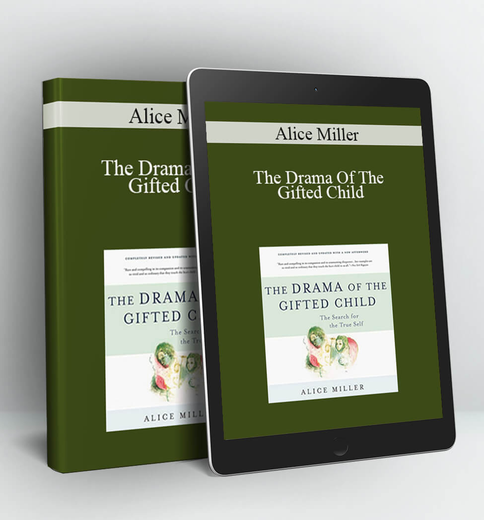 The Drama Of The Gifted Child - Alice Miller