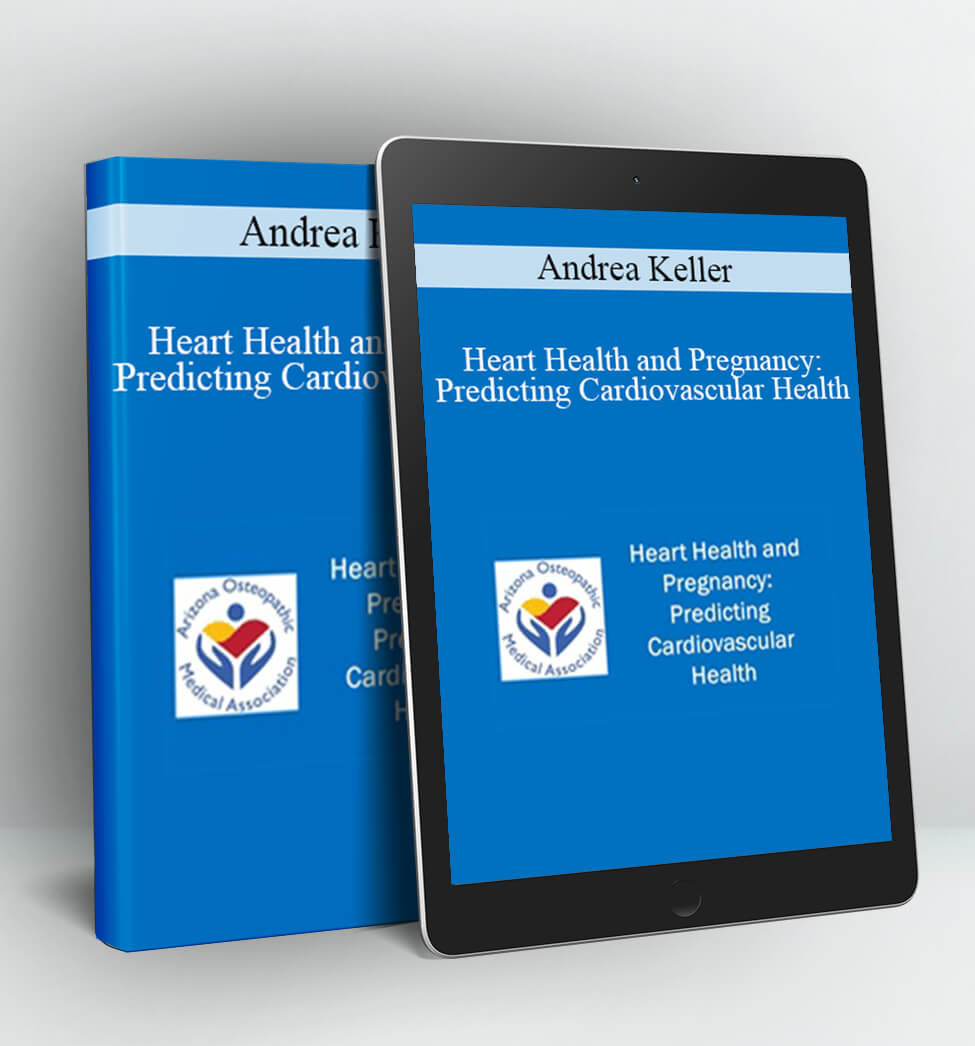 Heart Health and Pregnancy - Andrea Keller