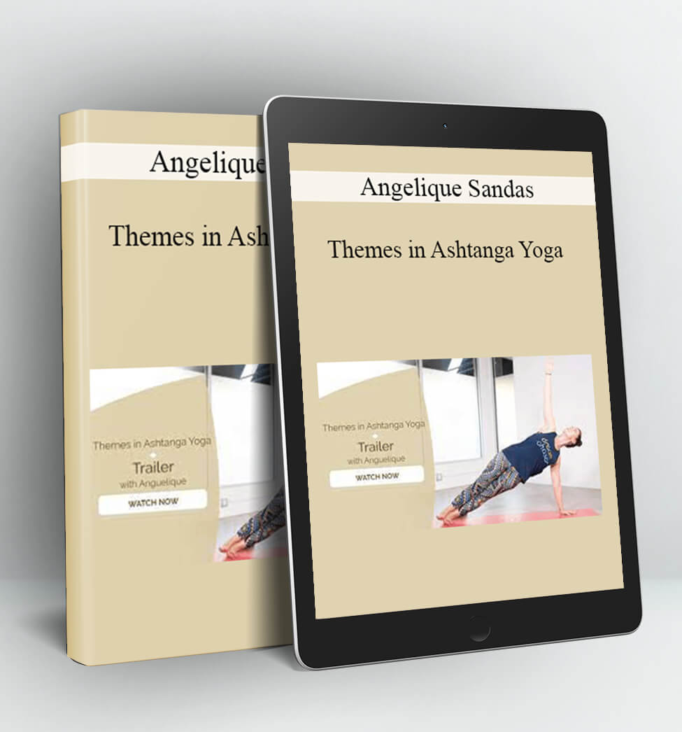 Angelique Sandas - Themes in Ashtanga Yoga