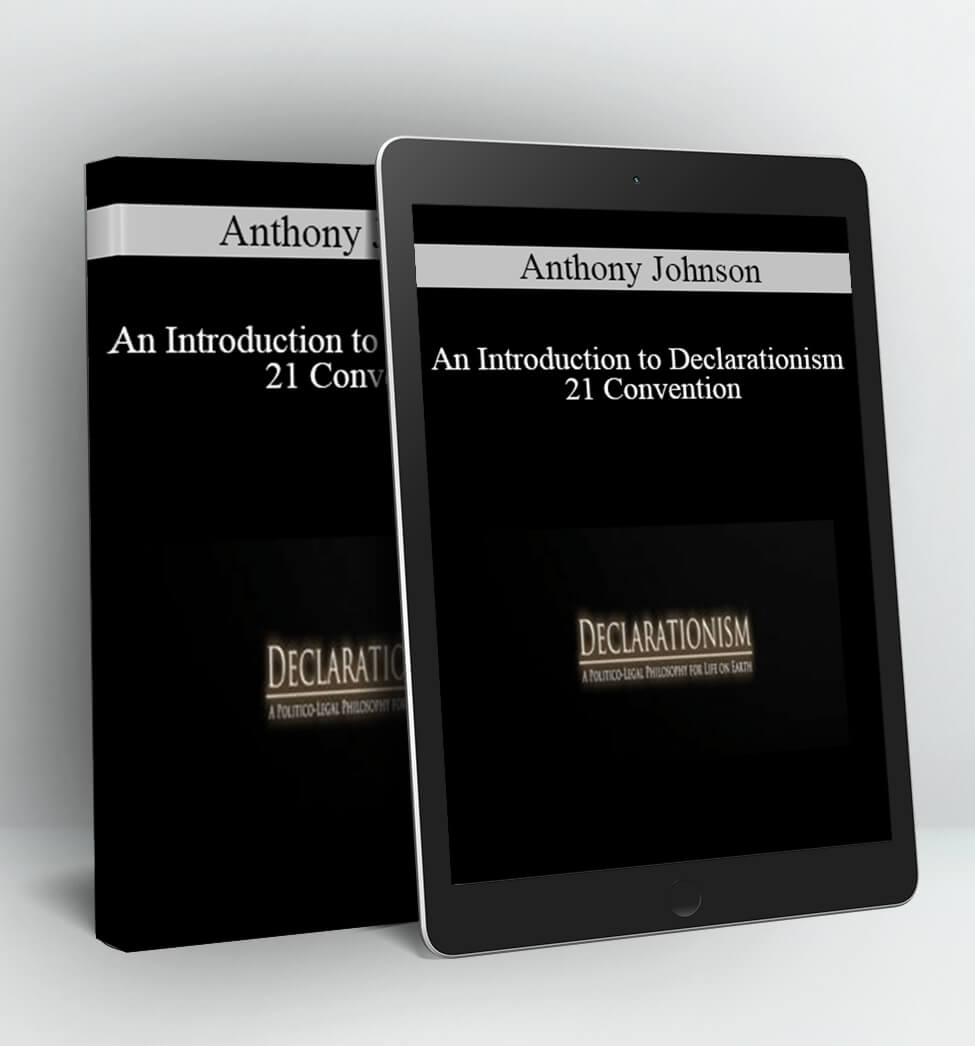 Anthony Johnson - An Introduction to Declarationism - 21 Convention