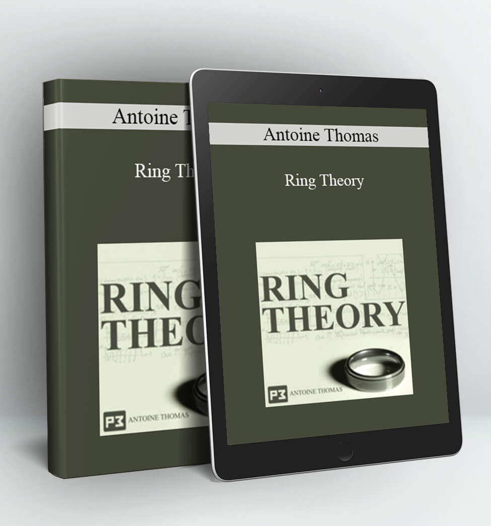 Ring Theory - Antoine Thomas