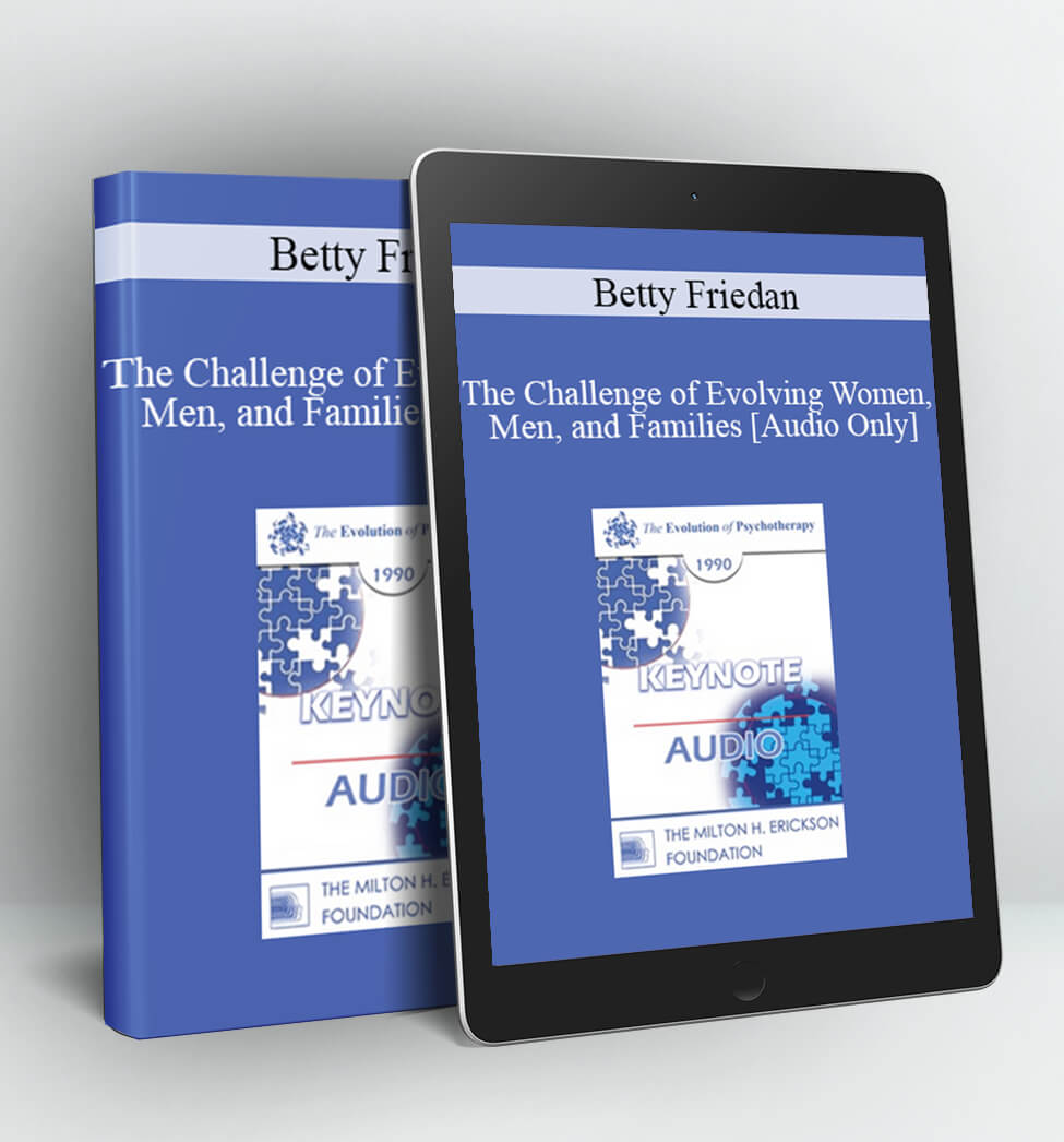 Betty Friedan - EP90 Keynote 02 - The Challenge of Evolving Women