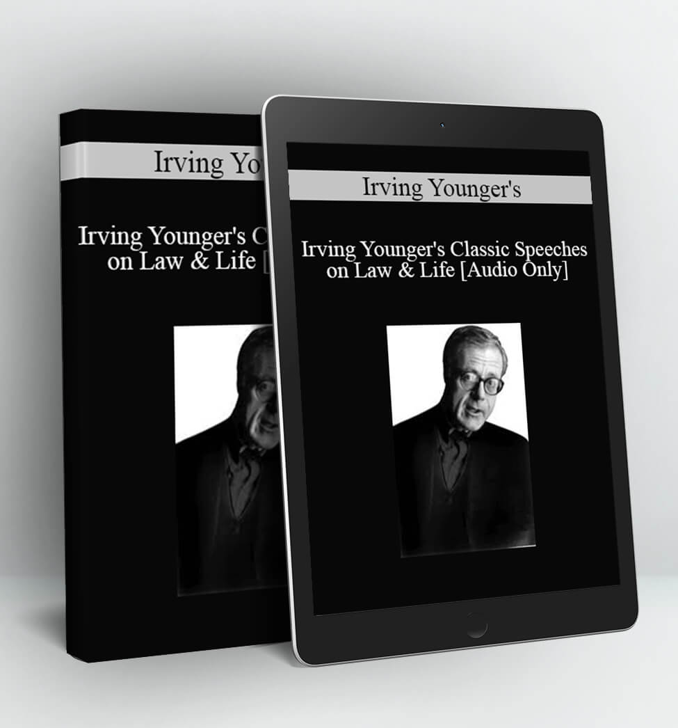 Classic Speeches on Law & Life - Irving Younger's