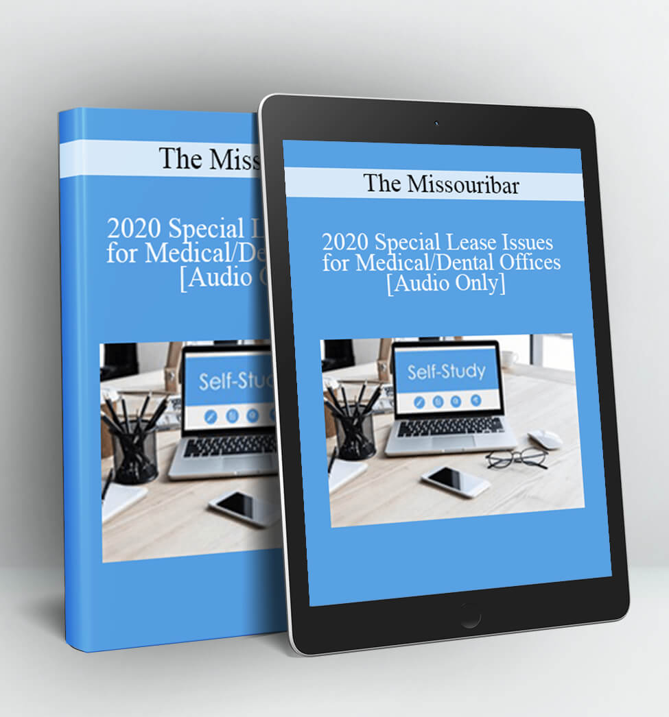 2020 Special Lease Issues for Medical/Dental Offices - The Missouribar