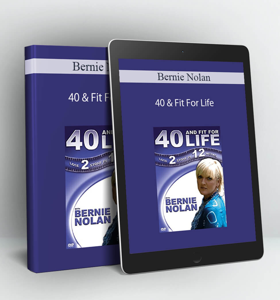 40 & Fit For Life - Bernie Nolan