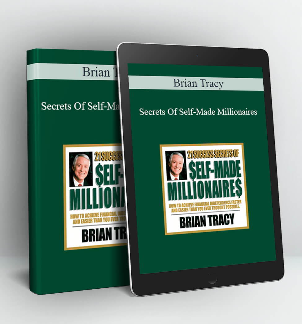 Secrets Of Self-Made Millionaires - Brian Tracy