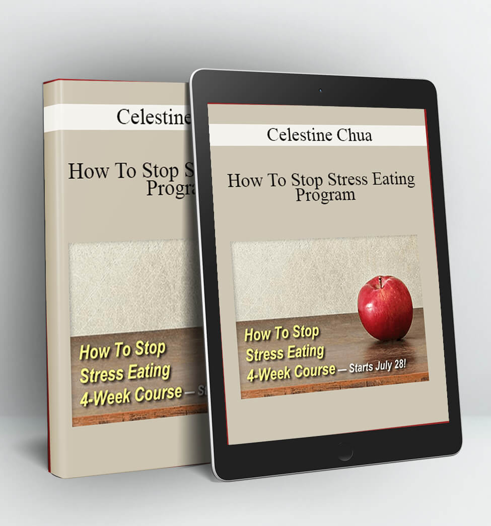 How To Stop Stress Eating Program - Celestine Chua