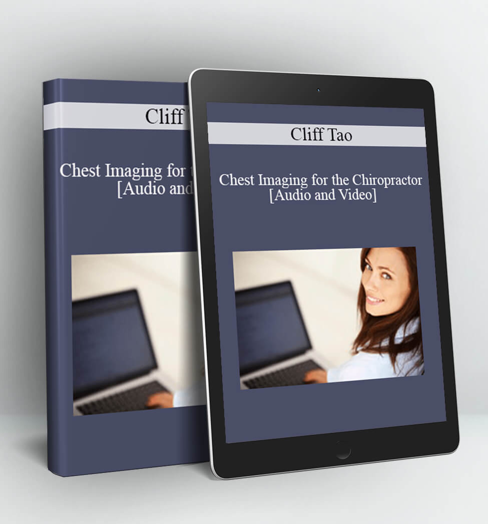 Chest Imaging for the Chiropractor - Cliff Tao