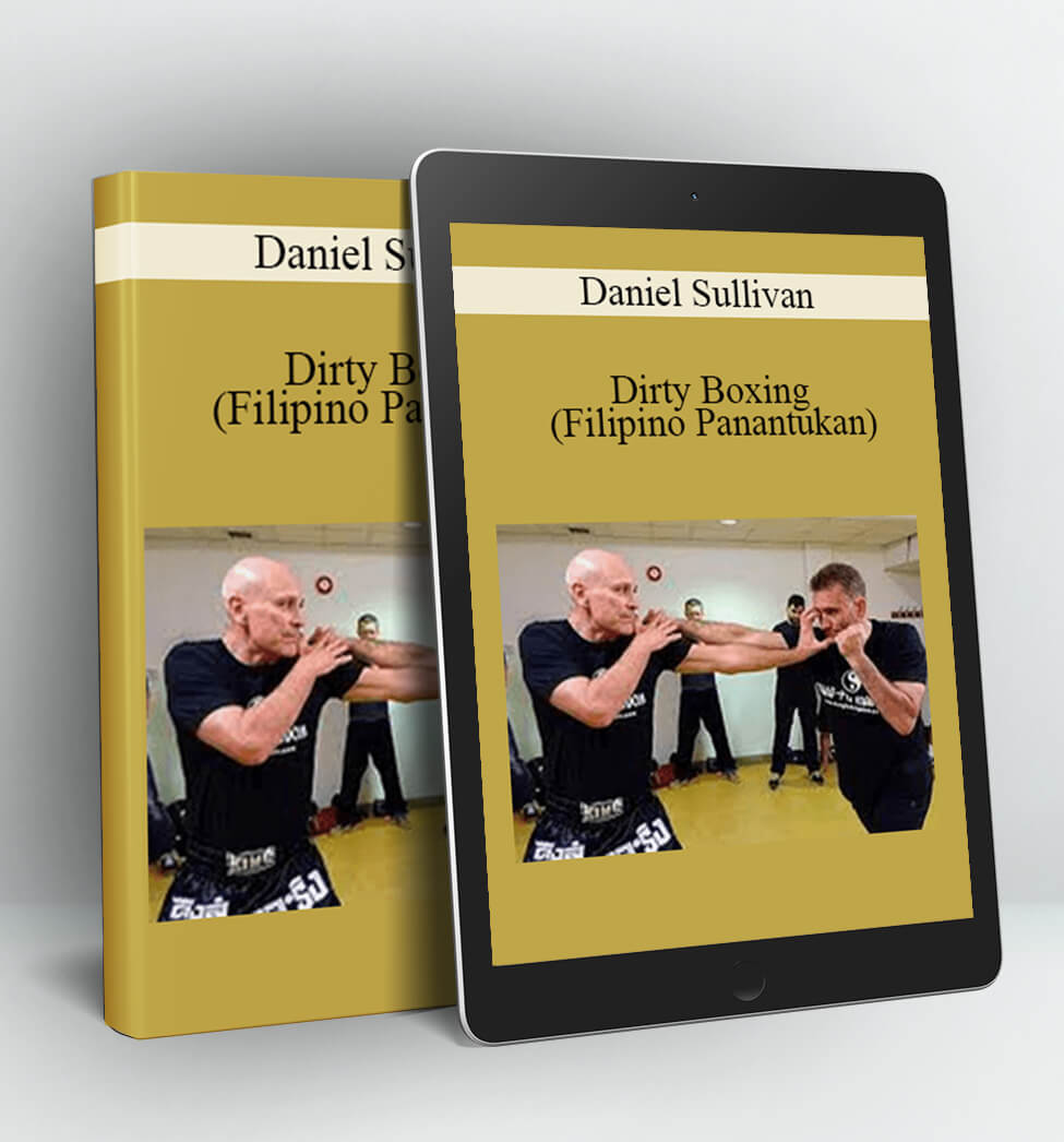 Dirty Boxing (Filipino Panantukan) - Daniel Sullivan