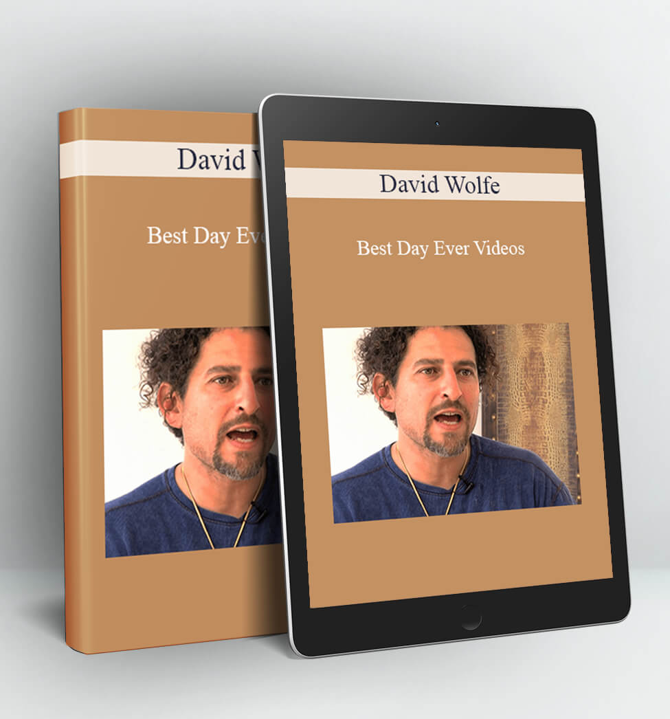 Best Day Ever Videos - David Wolfe