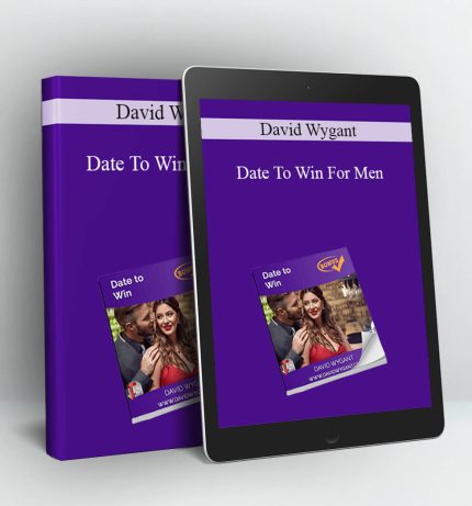 Date To Win For Men - David Wygant