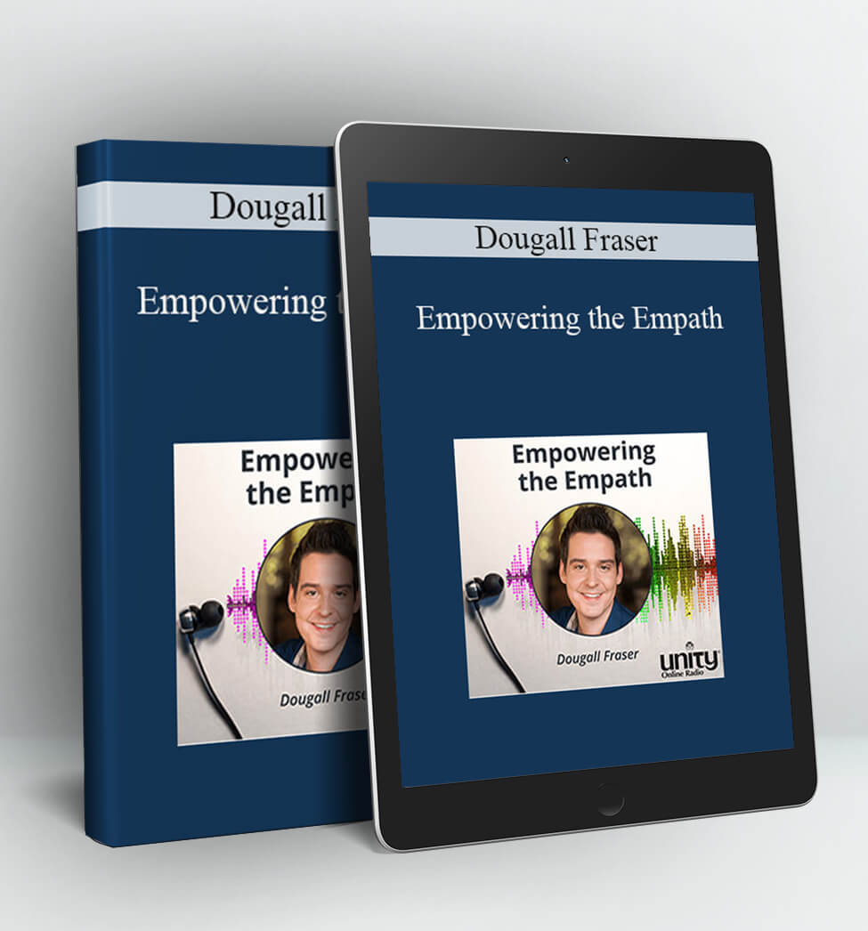 Empowering the Empath - Dougall Fraser