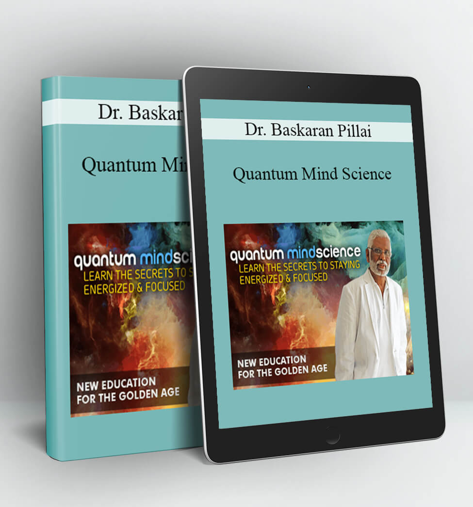 Quantum Mind Science - Dr. Baskaran Pillai