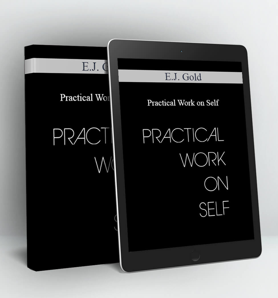 Practical Work on Self - E.J. Gold