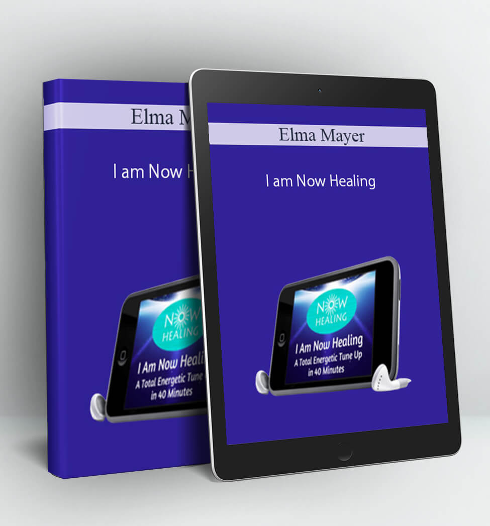 I am Now Healing - Elma Mayer