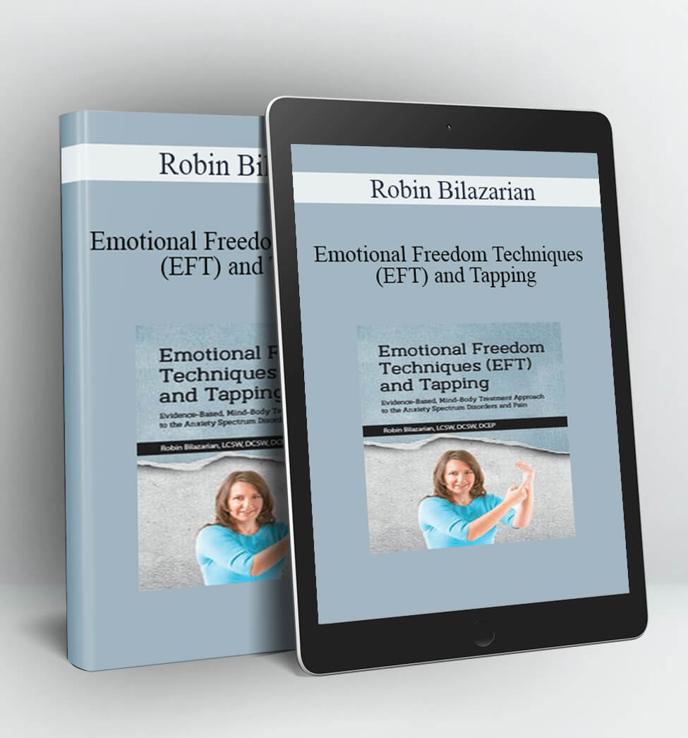 Emotional Freedom Techniques (EFT) and Tapping - Robin Bilazarian