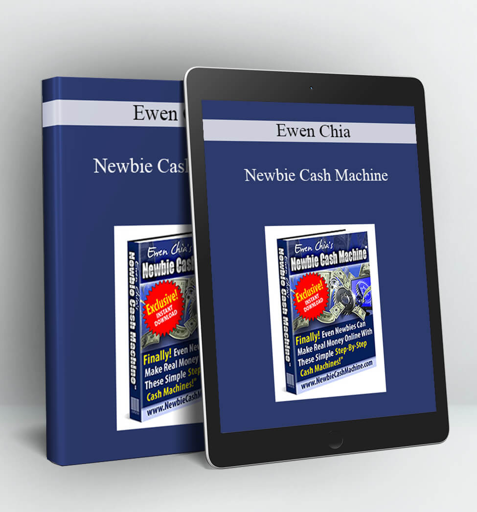 Newbie Cash Machine - Ewen Chia