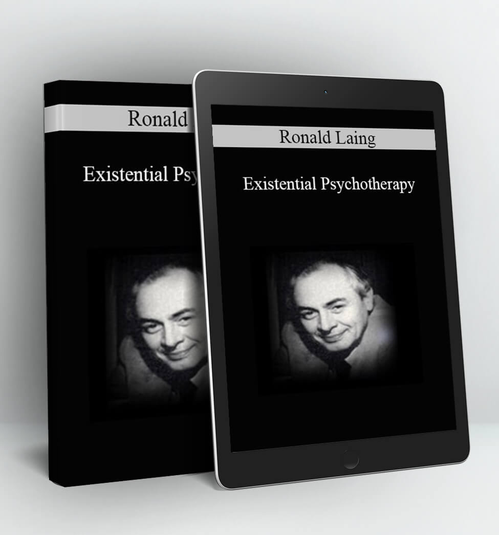 Ronald Laing - Existential Psychotherapy