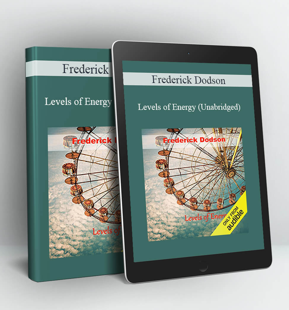 Levels of Energy (Unabridged) - Frederick Dodson