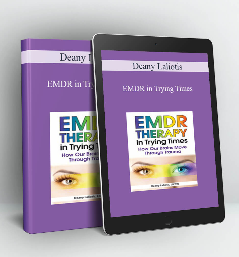 EMDR in Trying Times - Deany Laliotis