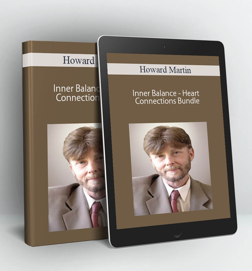 Inner Balance - Heart Connections Bundle - Howard Martin