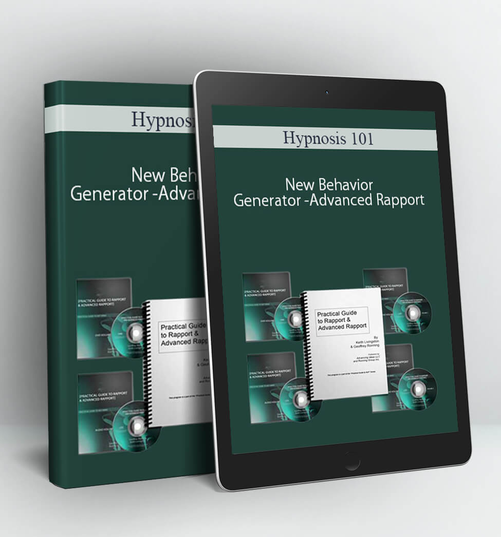 Hypnosis 101 - New Behavior Generator -Advanced Rapport