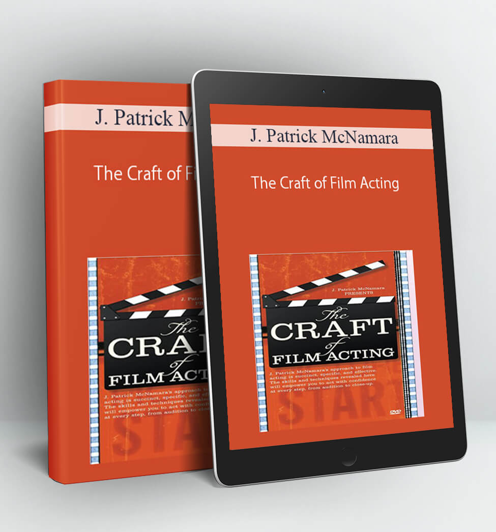 The Craft of Film Acting - J. Patrick McNamara