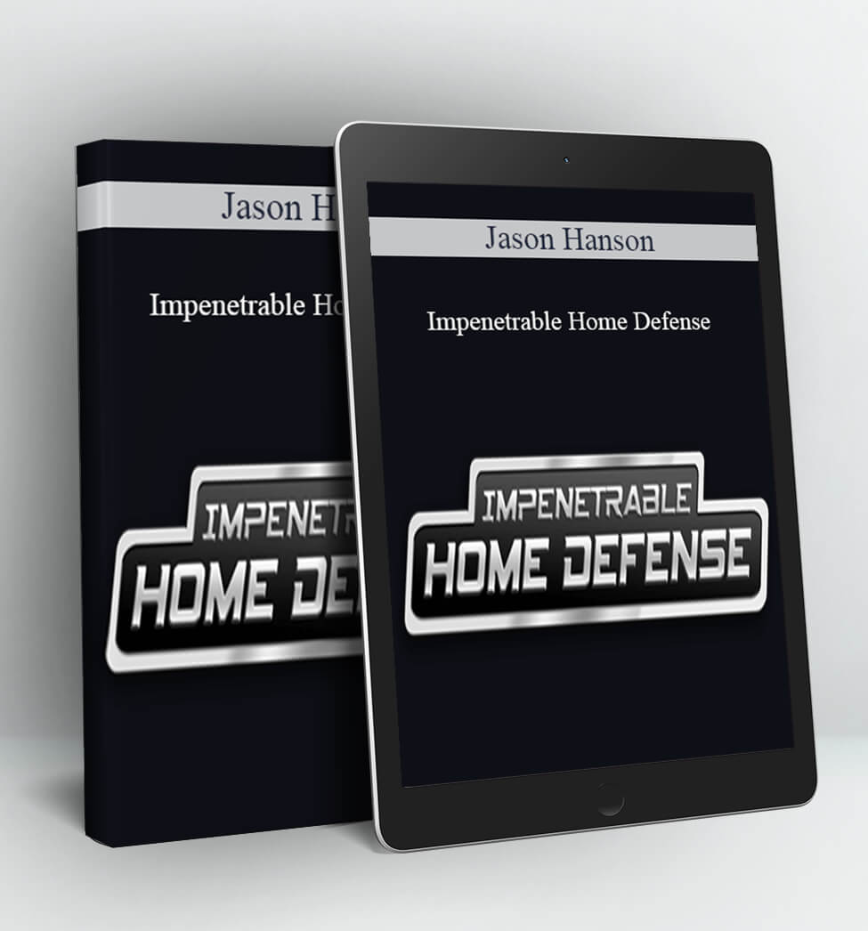 Impenetrable Home Defense - Jason Hanson