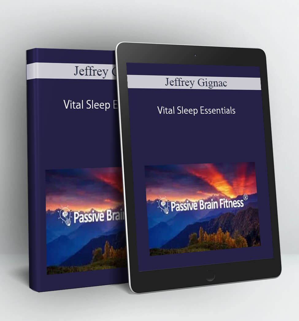 Vital Sleep Essentials - Jeffrey Gignac