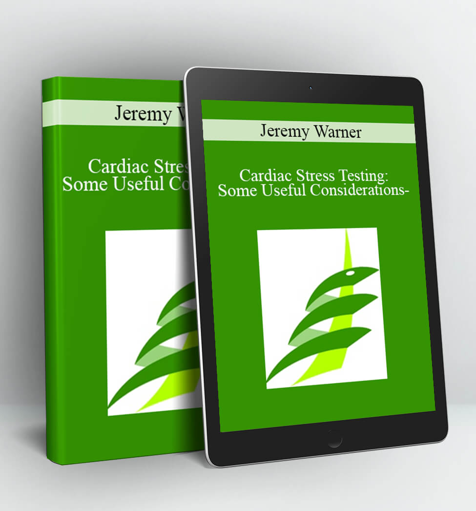 Cardiac Stress Testing - Jeremy Warner