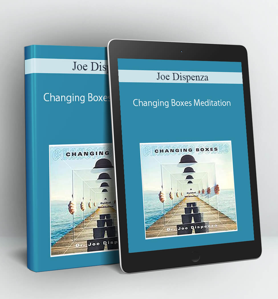 Changing Boxes Meditation - Joe Dispenza