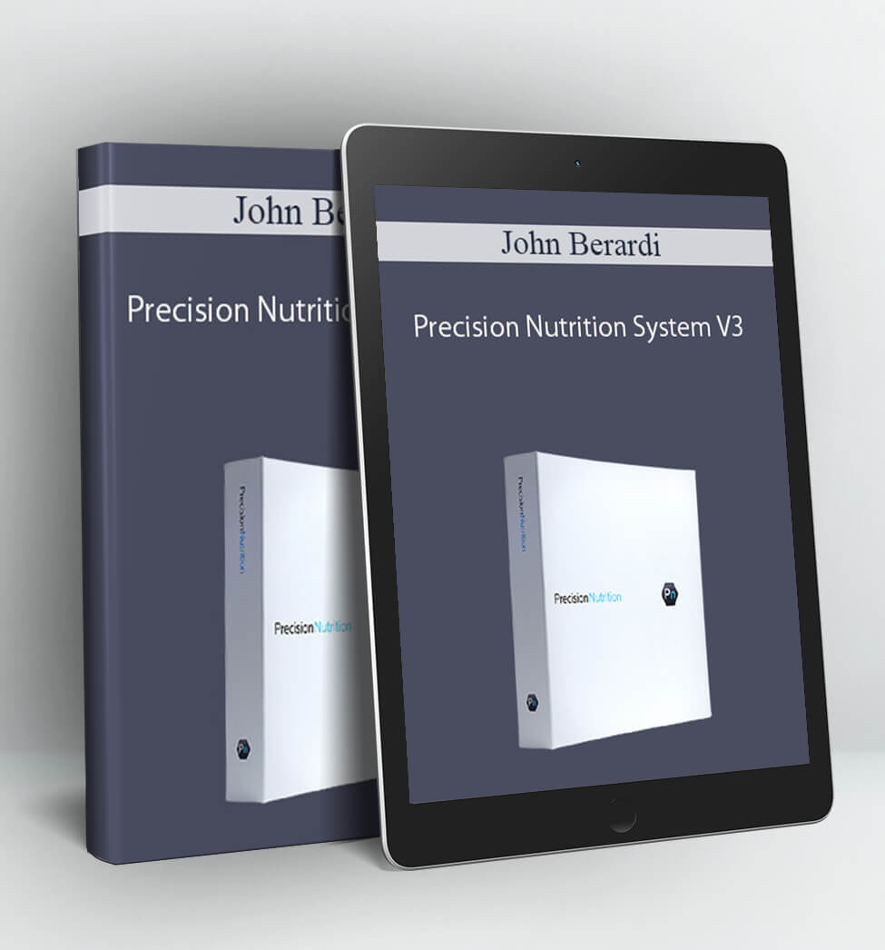 Precision Nutrition System V3 - John Berardi