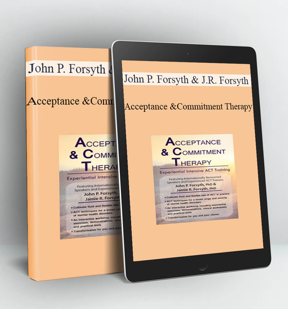 Acceptance and Commitment Therapy - John P. Forsyth