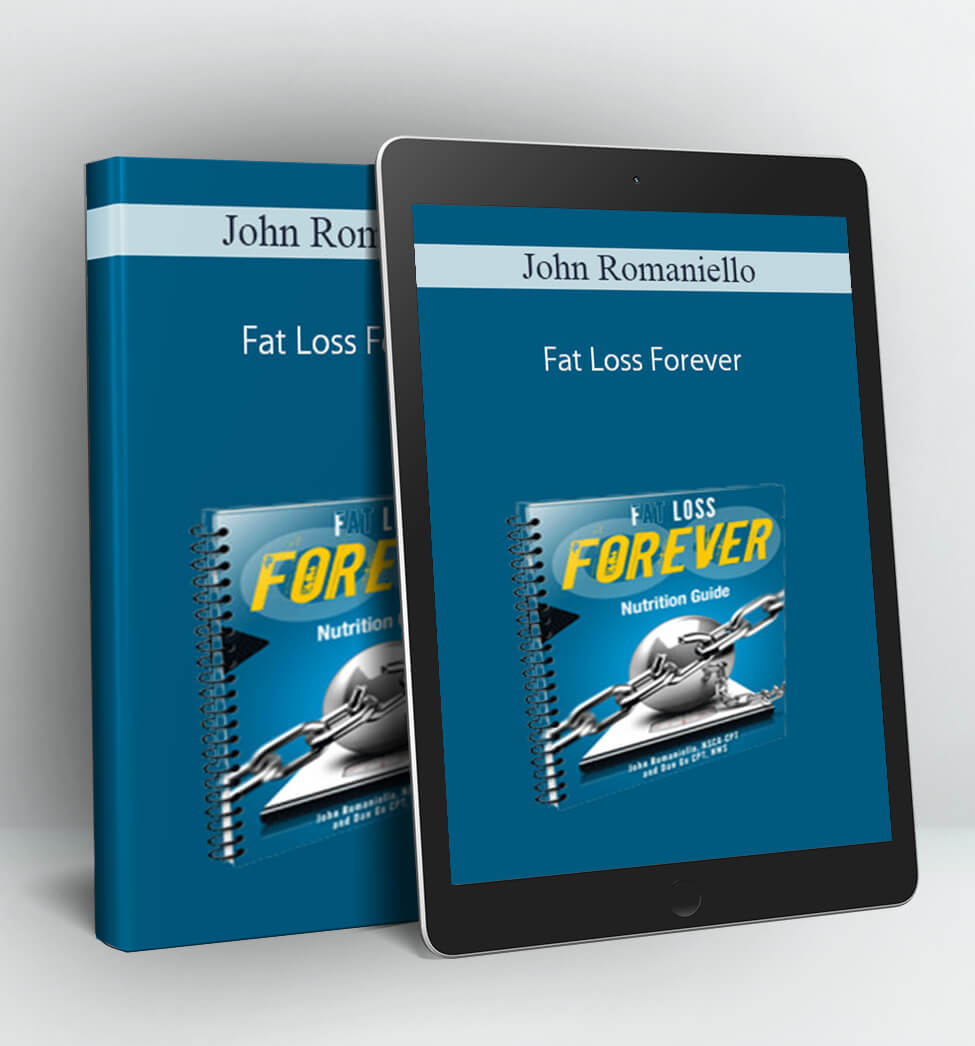 Fat Loss Forever - John Romaniello