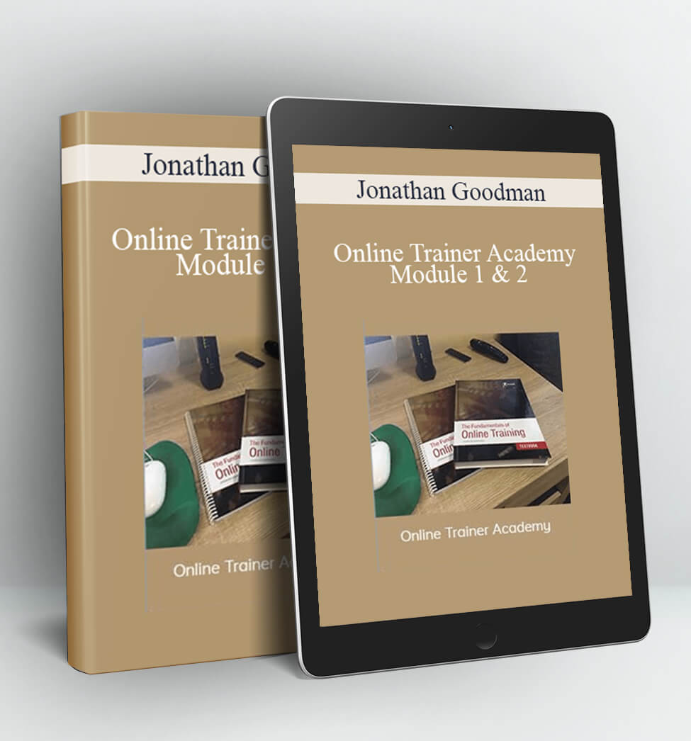 Online Trainer Academy Module 1 & 2 - Jonathan Goodman