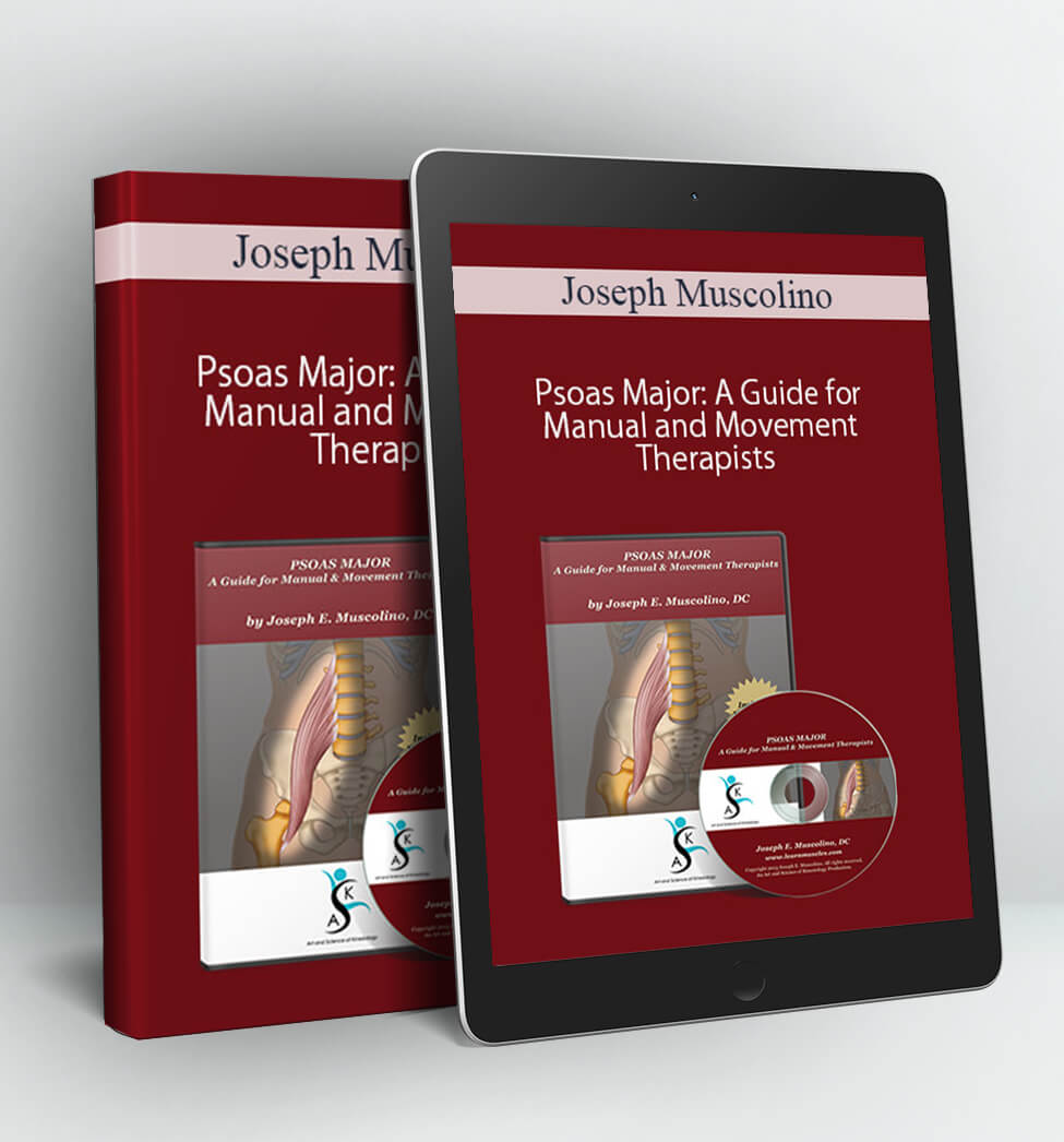 Psoas Major: A Guide for Manual and Movement Therapists - Joseph Muscolino