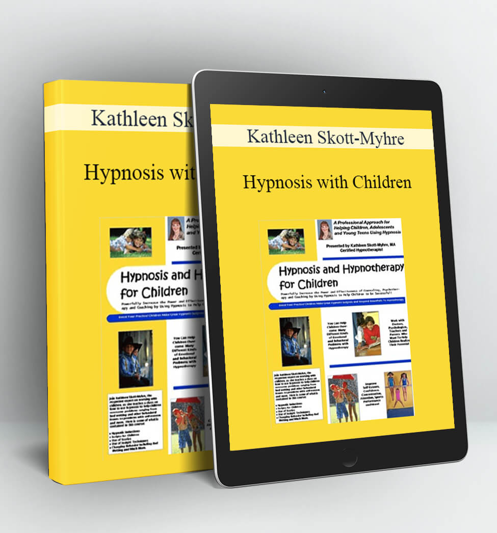 Hypnosis with Children - Kathleen Skott-Myhre