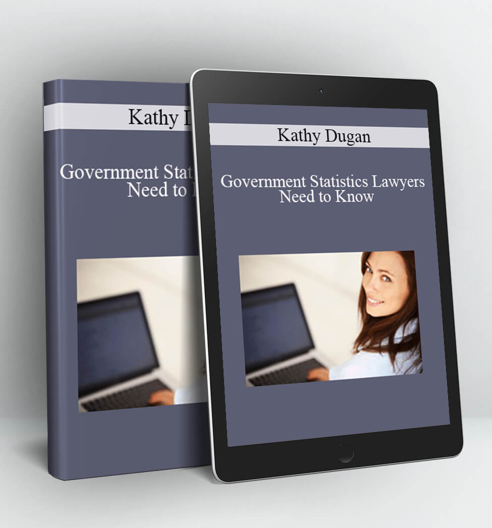 Government Statistics Lawyers Need to Know - Kathy Dugan