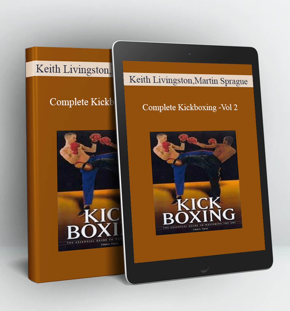 Complete Kickboxing -Vol 2 - Keith Livingston Martin Sprague