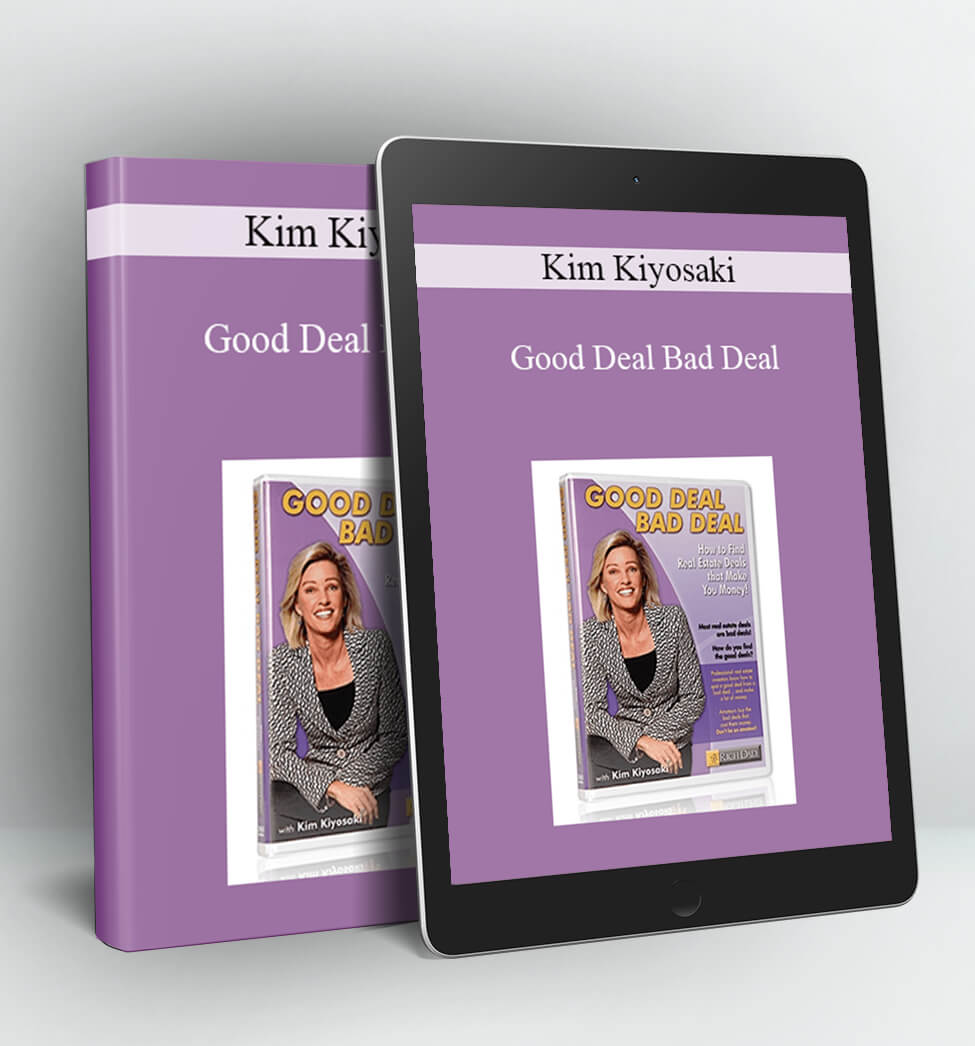 Good Deal Bad Deal - Kim Kiyosaki