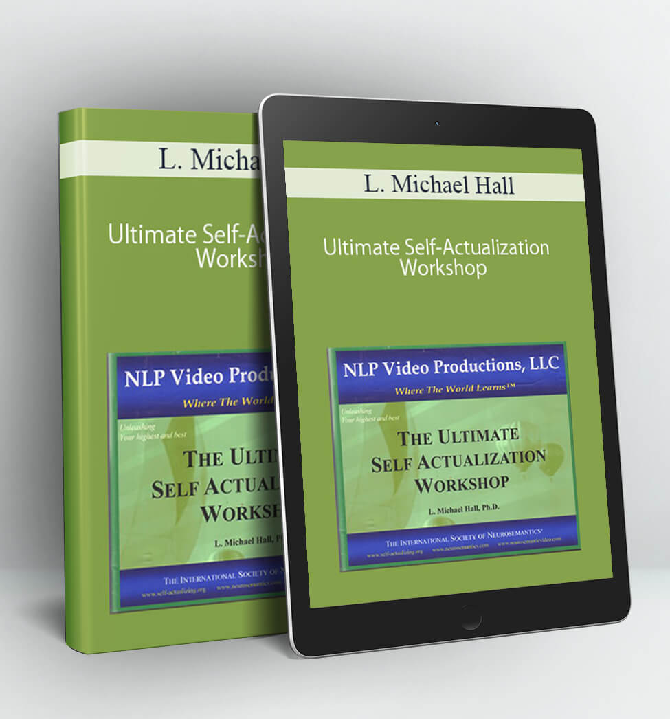 Ultimate Self-Actualization Workshop - L. Michael Hall