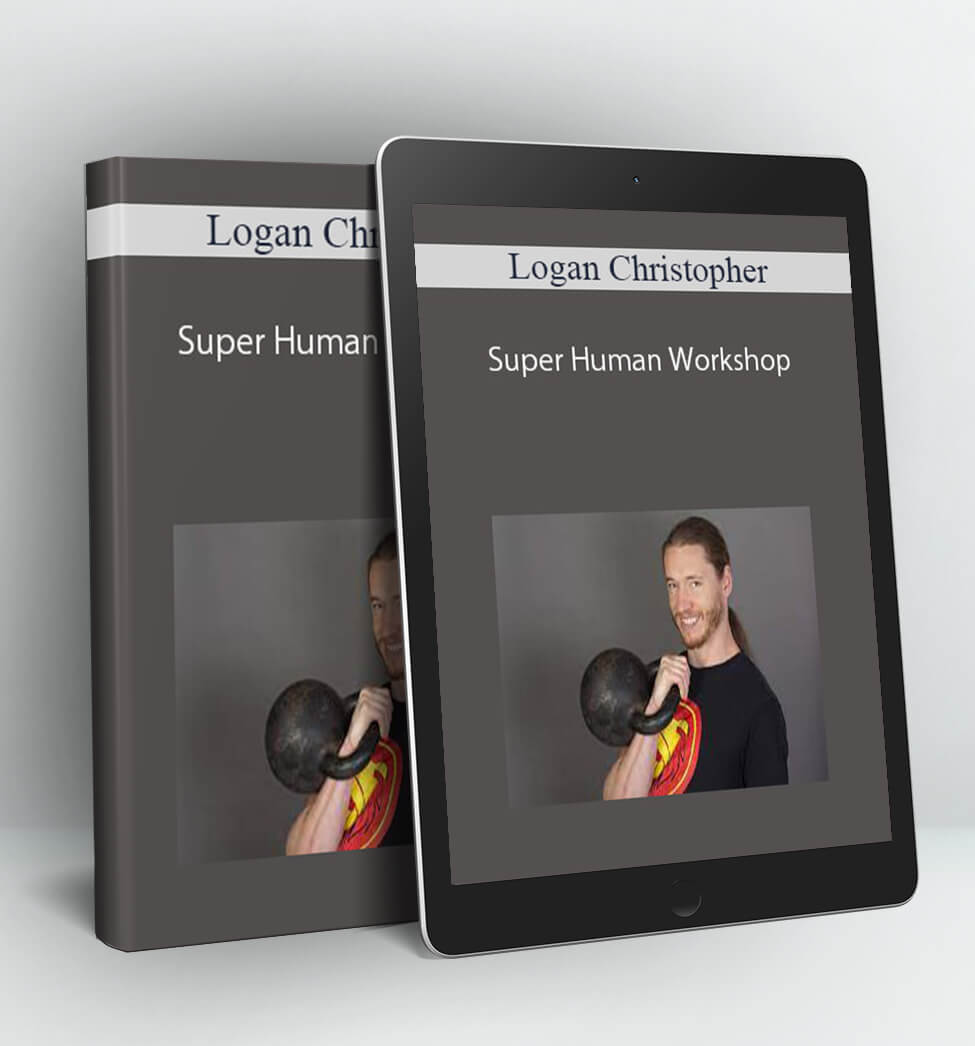 Super Human Workshop - Logan Christopher