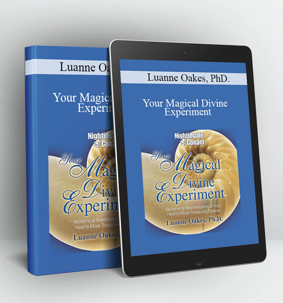 Your Magical Divine Experiment - Luanne Oakes